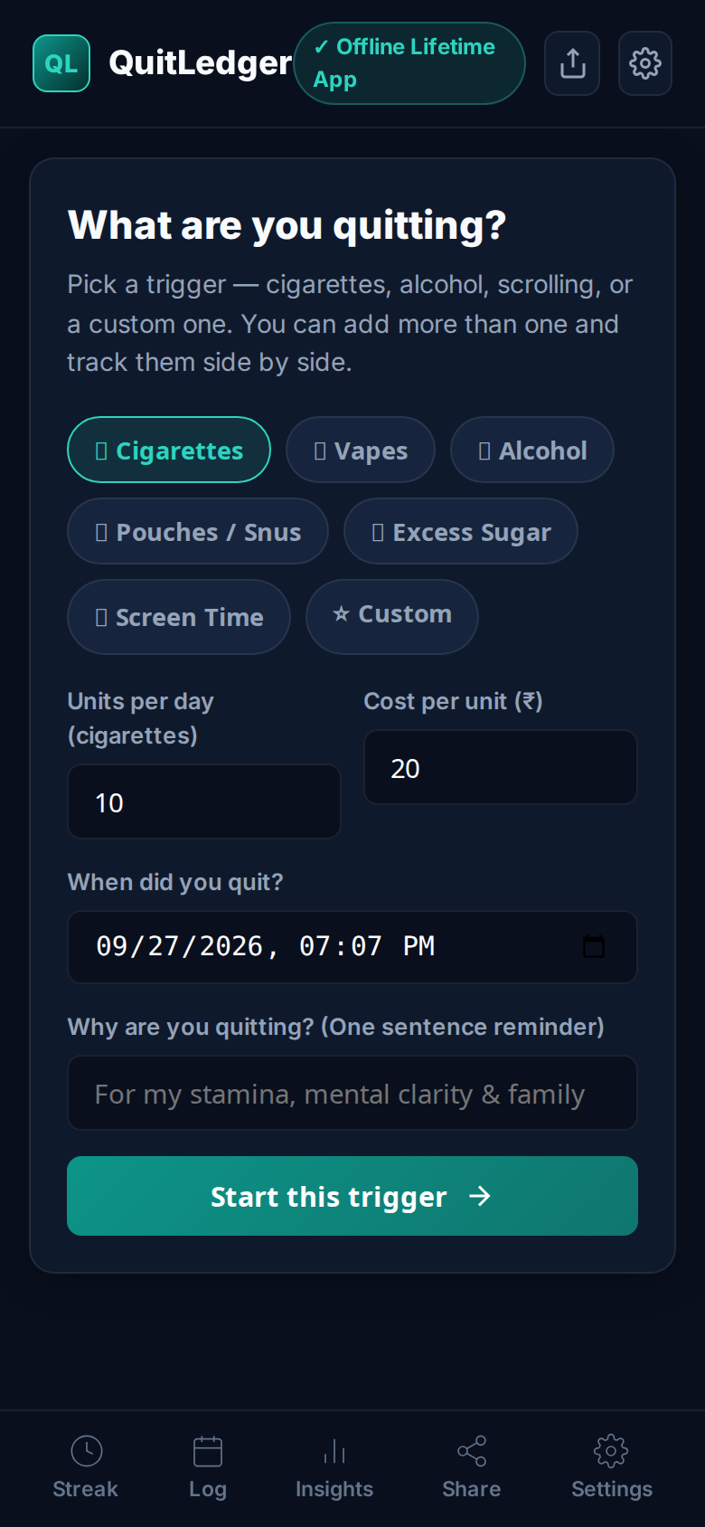 Select a trigger: cigarettes, vapes, alcohol, pouches, sugar, screen time, or custom